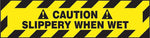 Accuform Signs® Slip-Gard™ CAUTION SLIPPERY WHEN WET Border Floor Sign, Black/Yellow, 6"H x 24"W