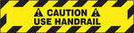 Accuform Signs® Slip-Gard™ CAUTION USE HANDRAIL Border Floor Sign, Black/Yellow, 6"H x 24"W, 1/Pack