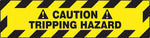 Accuform Signs® Slip-Gard™ CAUTION TRIPPING HAZARD Border Floor Sign, Black/Yellow, 6"H x 24"W, 1/Pk