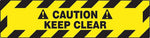 Accuform Signs® Slip-Gard™ CAUTION KEEP CLEAR Border Floor Sign, Black/Yellow, 6"H x 24"W, 1/Pack