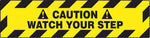 Accuform Signs® Slip-Gard™ CAUTION WATCH YOUR STEP Border Floor Sign, Black/Yellow, 6"H x 24"W, 1/Pk