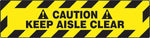 Accuform Slip-Gard CAUTION KEEP AISLE CLEAR Border Floor Sign, Black/Yellow, 6"H x 24"W (PSR272)