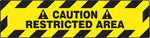 Accuform Slip-Gard CAUTION RESTRICTED AREA Border Floor Sign, Black/Yellow, 6"H x 24"W (PSR270)