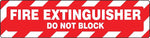 Accuform Slip-Gard FIRE EXTINGUISHER DO NOT BLOCK Border Floor Sign, White/Red, 6"H x 24"W (PSR273)