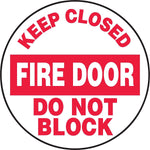 Accuform Signs® Slip-Gard™ KEEP CLOSED FIRE DOOR DO NOT BLOCK Round Floor Sign, Red/White, 17"Dia.