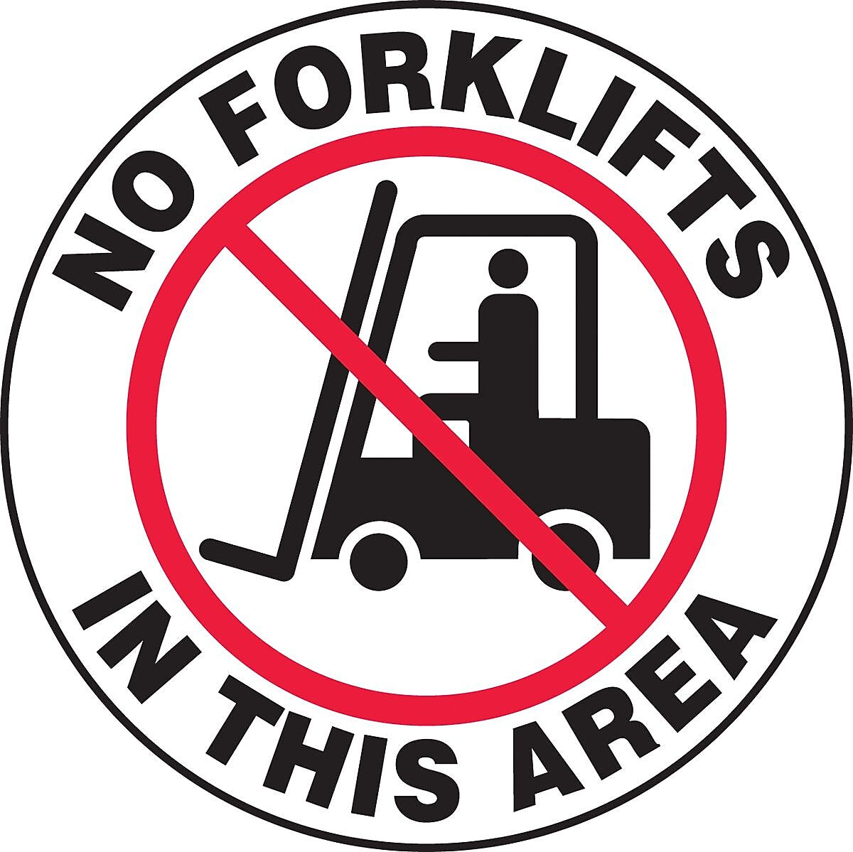 Accuform Slip-Gard NO FORKLIFTS IN THIS AREA Round Floor Sign, Black/Red/White, 17"Dia. (MFS737)