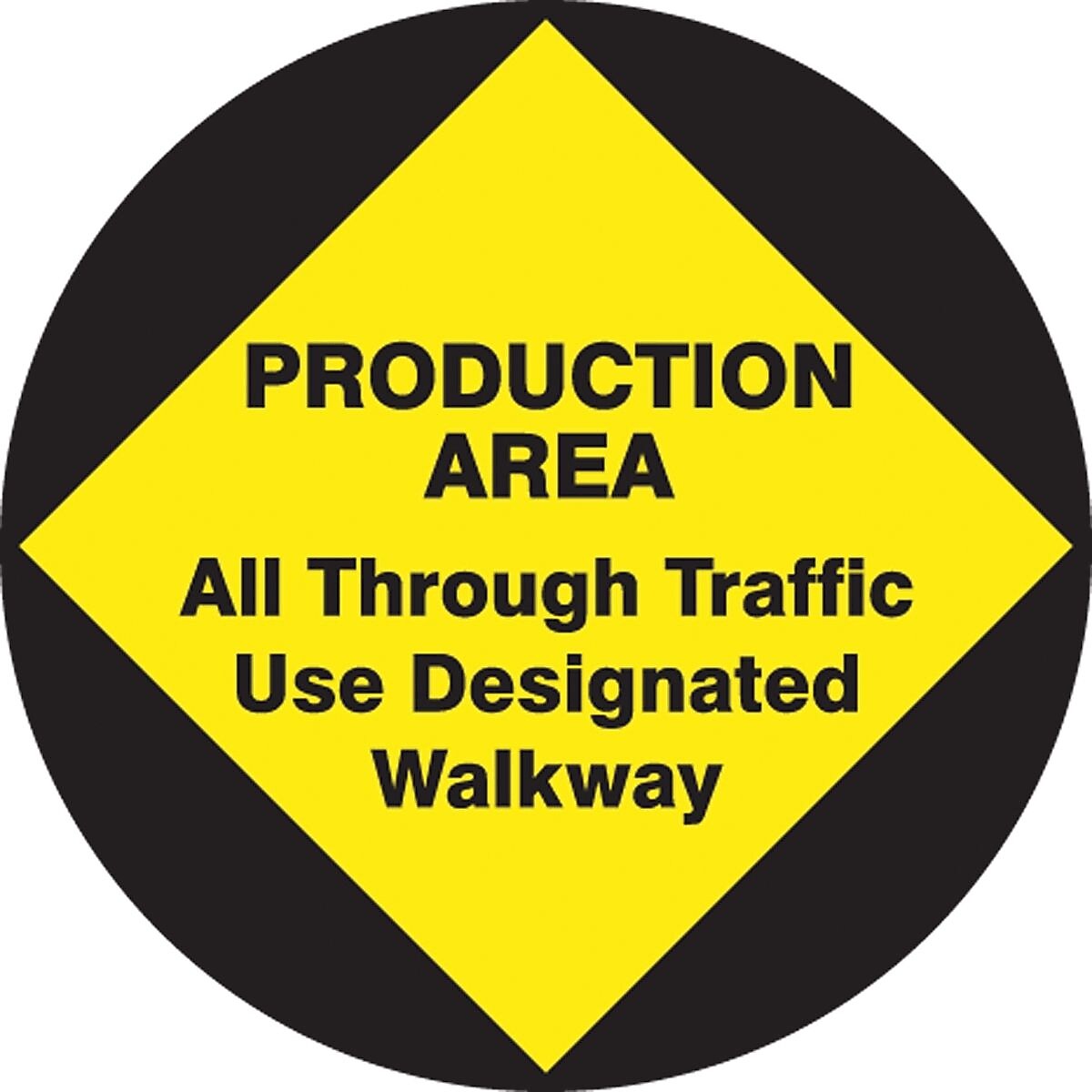 Accuform Slip-Gard PRODUCTION AREA ALL THROUGH TRAFFIC..Round Floor Sign, BLK/Yellow, 8"Dia. (MFS821)