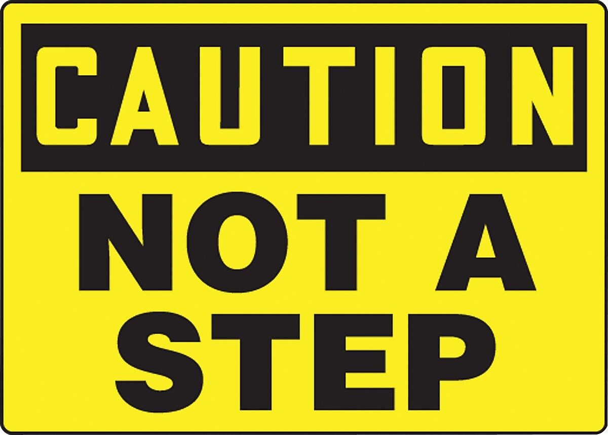 ACCUFORM SIGNS® Safety Sign, CAUTION NOT A STEP, 10" x 14", Plastic, Each
