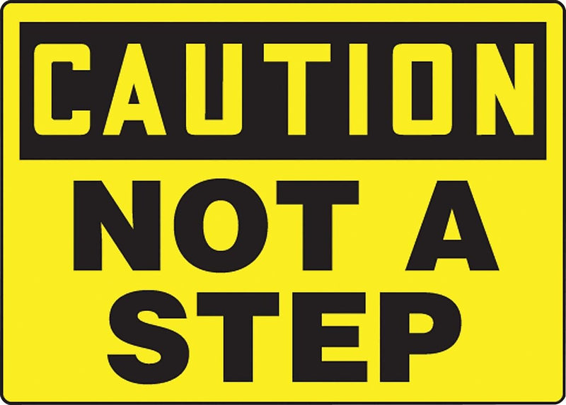 ACCUFORM SIGNS® Safety Sign, CAUTION NOT A STEP, 10" x 14", Plastic, Each