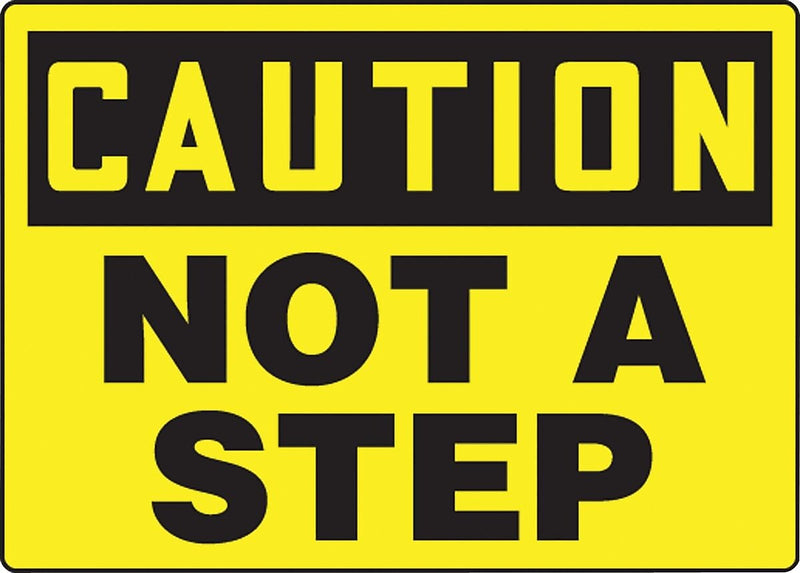 ACCUFORM SIGNS® Safety Sign, CAUTION NOT A STEP, 10" x 14", Aluminum, Each