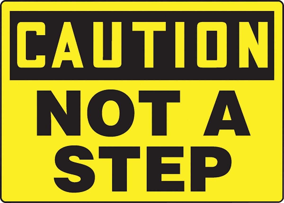 ACCUFORM SIGNS® Safety Sign, CAUTION NOT A STEP, 7" x 10", Aluminum, Each