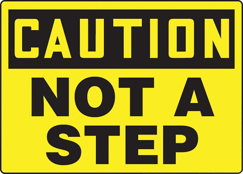 ACCUFORM SIGNS® Safety Sign, CAUTION NOT A STEP, 7" x 10", Aluminum, Each