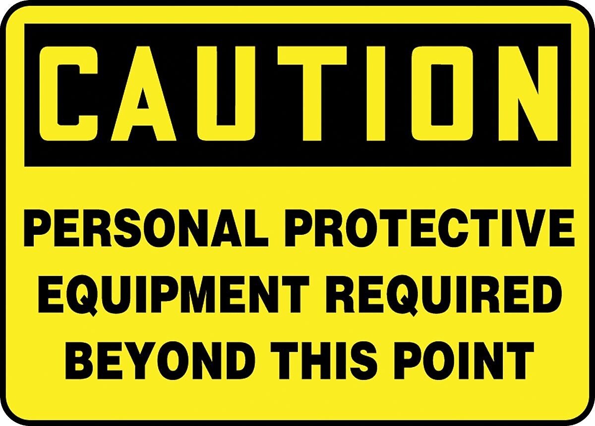 ACCUFORM SIGNS® Safety Sign, PERSONAL PROTECTIVE EQUIPMENT REQ'D BEYOND THIS POINT, 10"x14" Aluminum