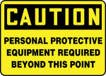 ACCUFORM SIGNS® Safety Sign, PERSONAL PROTECTIVE EQUIPMENT REQ'D BEYOND THIS POINT, 10"x14" Aluminum
