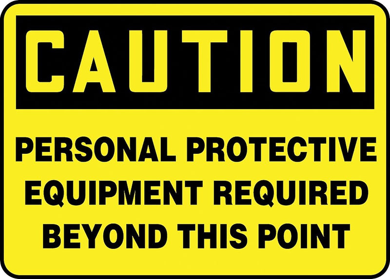 ACCUFORM SIGNS® Safety Sign, PERSONAL PROTECTIVE EQUIPMENT REQ'D BEYOND THIS POINT, 10"x14" Aluminum