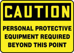 ACCUFORM SIGNS® Safety Sign, PERSONAL PROTECTIVE EQUIPMENT REQ'D BEYOND THIS POINT, 7"x10", Aluminum