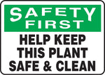 Accuform Safety Sign, SAFETY FIRST HELP KEEP THIS PLANT SAFE & CLEAN, 10" x 14", Aluminum (MHSK950VA)