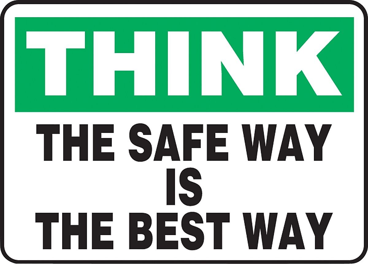 Accuform Safety Sign, THINK THE SAFE WAY IS THE BEST WAY, 10" x 14", Plastic (MGNF999VP)