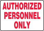 ACCUFORM SIGNS® Safety Sign, AUTHORIZED PERSONNEL ONLY, 7" x 10", Plastic, Each