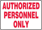 ACCUFORM SIGNS® Safety Sign, AUTHORIZED PERSONNEL ONLY, 7" x 10", Aluminum, Each