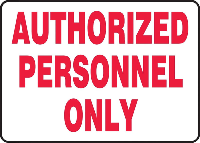 ACCUFORM SIGNS® Safety Sign, AUTHORIZED PERSONNEL ONLY, 7" x 10", Aluminum, Each