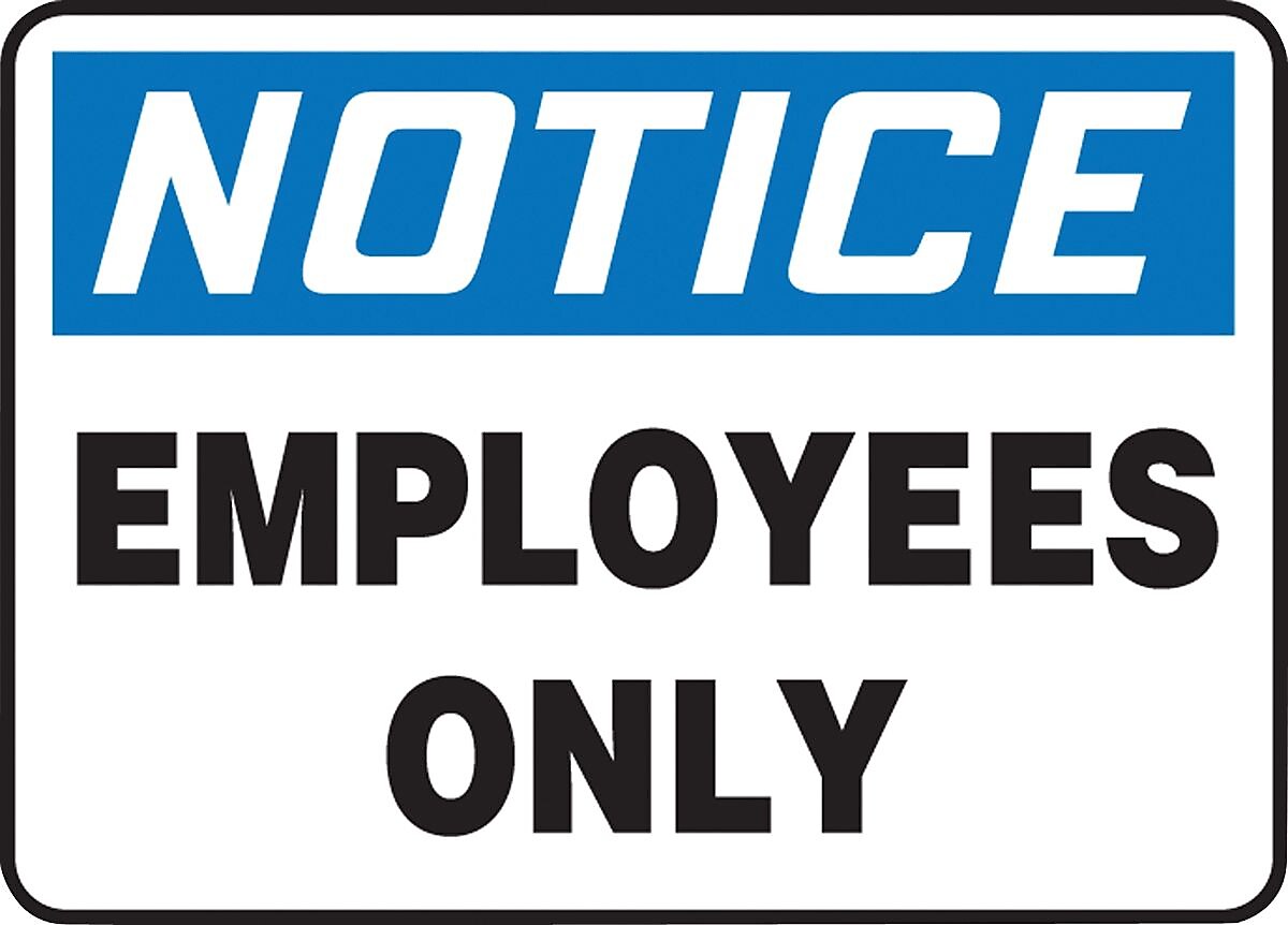 ACCUFORM SIGNS® Safety Sign, NOTICE EMPLOYEES ONLY, 7" x 10", Aluminum, Each