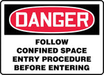 ACCUFORM SIGNS® Safety Sign, DANGER FOLLOW SPACE ENTRY PROCEDURE BEFORE ENTERING, 10"x14" Aluminum