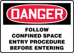 ACCUFORM SIGNS® Safety Sign, DANGER FOLLOW SPACE ENTRY PROCEDURE BEFORE ENTERING, 7"x10" Aluminum