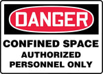 ACCUFORM SIGNS® Safety Sign, DANGER CONFINED SPACE AUTHORIZED PERSONNEL ONLY, 10" x 14", Aluminum