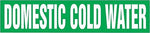 Accuform Signs® DOMESTIC COLD WATER Snap Tite Stock Pipe Marker For 2¼" - 3"Dia. Pipe, White/Green