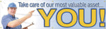 Accuform Motivational Banner, TAKE CARE OF OUR MOST VALUABLE ASSET...YOU!, 28"x8', Vinyl (MBR841)