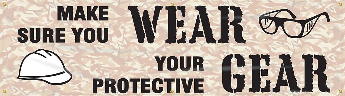 Accuform Motivational Banner, MAKE SURE YOU WEAR YOUR PROTECTIVE GEAR, 28"x8', Vinyl (MBR867)