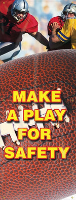 ACCUFORM SIGNS® Vertical Safety Banner, MAKE A PLAY FOR SAFETY, One-Sided, 74"x28", Reinforced Vinyl