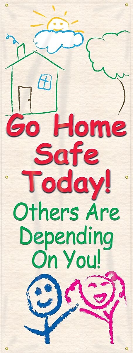 Accuform Vertical Banner; GO HOME SAFE OTHERS ARE DEPENDING ON YOU, Dbl-Sided, 74"x28" Vinyl (MBR626)