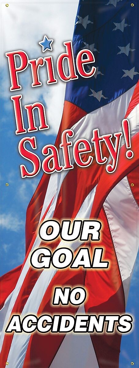 ACCUFORM SIGNS® Vertical Banner, PRIDE IN SAFETY! OUR GOAL NO ACCIDENTS, One-Sided, 74"x28", Vinyl