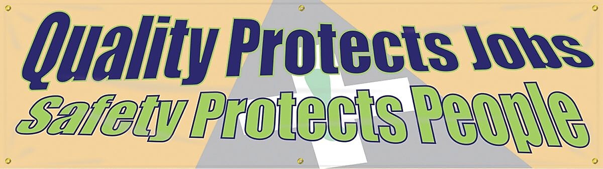 Accuform Motivational Banner, QUALITY PROTECTS JOBS SAFETY PROTECTS PEOPLE, 28"x8', Vinyl (MBR862)