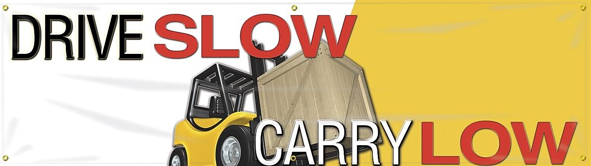 Accuform Motivational Safety Banner, DRIVE SLOW CARRY LOW, 28" x 8', Reinforced Vinyl (MBR839)