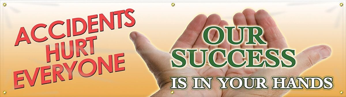 Accuform Motivational Banner; ACCIDENTS HURT EVERYONE-SUCCESS IS IN YOUR HANDS, 28"x8', Vinyl (MBR704)