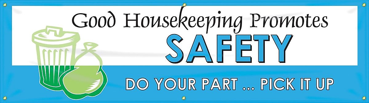 Accuform Motivational Banner, GOOD HOUSEKEEPING PROMOTES SAFETY, 28"x8', Reinforced Vinyl (MBR981)