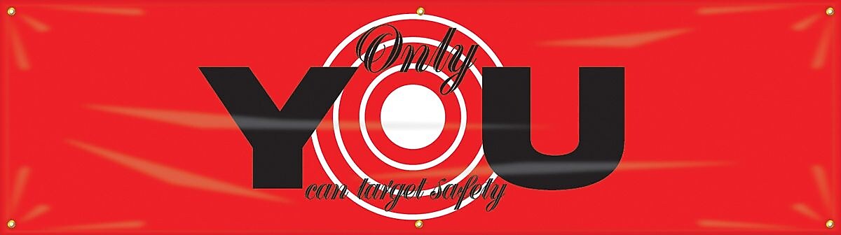 Accuform Motivational Safety Banner, ONLY YOU CAN TARGET SAFETY, 28" x 8', Reinforced Vinyl (MBR934)
