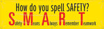 Accuform Motivational Safety Banner, HOW DO YOU SPELL SAFETY?, 28" x 8', Reinforced Vinyl (MBR931)