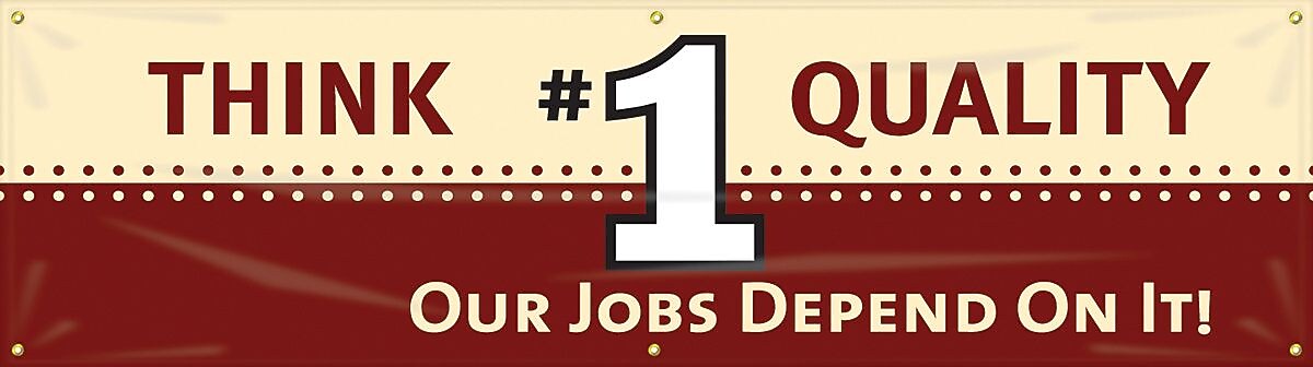 ACCUFORM SIGNS® Motivational Banner, THINK QUALITY #1-OUR JOBS DEPEND ON IT!, 28"x8', Vinyl