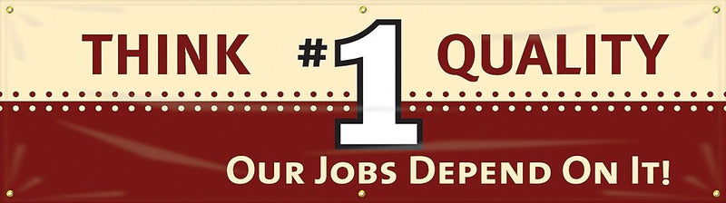 ACCUFORM SIGNS® Motivational Banner, THINK QUALITY #1-OUR JOBS DEPEND ON IT!, 28"x8', Vinyl