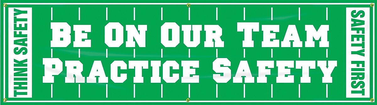 Accuform Motivational Safety Banner, BE ON OUR TEAM-PRACTICE SAFETY, 28"x8', Reinforced Vinyl (MBR892)
