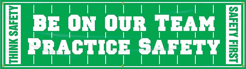 Accuform Motivational Safety Banner, BE ON OUR TEAM-PRACTICE SAFETY, 28"x8', Reinforced Vinyl (MBR892)