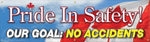 Accuform Motivational Banner; PRIDE IN SAFETY! GOAL: NO ACCIDENTS, 28"x8', Vinyl (MBR890)