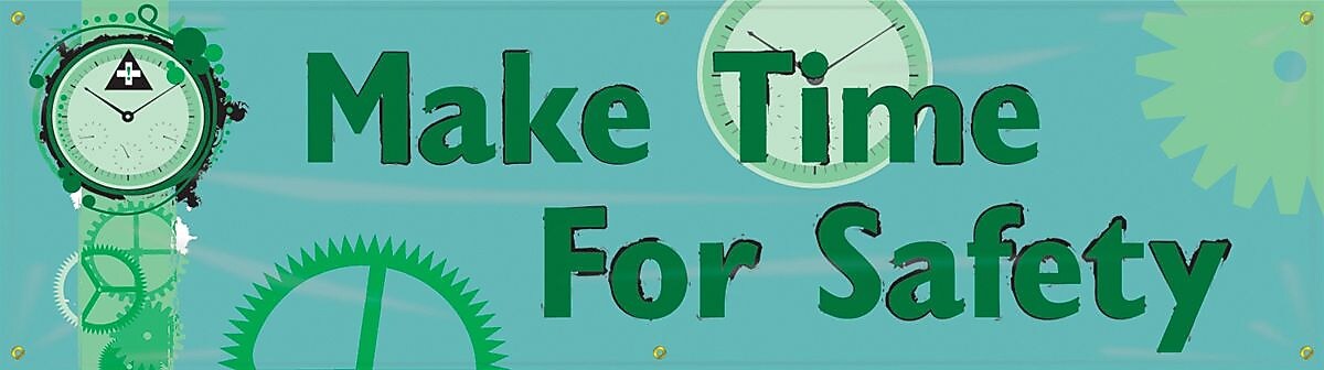 Accuform Motivational Safety Banner, MAKE TIME FOR SAFETY, 28" x 8', Reinforced Vinyl (MBR829)