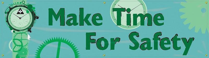 Accuform Motivational Safety Banner, MAKE TIME FOR SAFETY, 28" x 8', Reinforced Vinyl (MBR829)