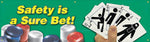 Accuform Motivational Safety Banner, SAFETY IS A SURE BET!, 28" x 8', Reinforced Vinyl. (MBR822)