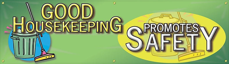 Accuform Motivational Banner, GOOD HOUSEKEEPING PROMOTES SAFETY, 28"x8', Reinforced Vinyl (MBR894)